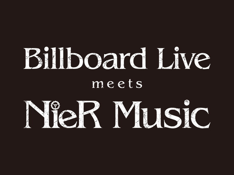 Billboard Live meets NieR Music